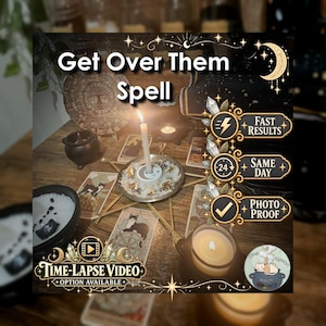 May include: A ritual setup featuring a central white candle on a star-shaped base, surrounded by tarot cards, a small black cauldron, and salt. Text overlays include Get Over Them Spell, Fast Results, Same Day, Photo Proof, and Time-Lapse Video.