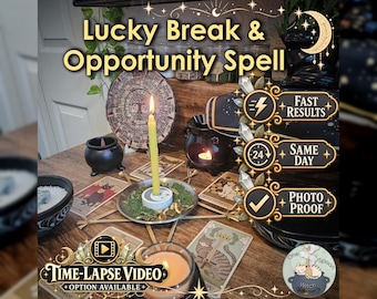 Lucky Break & Opportunity Spell - SAME DAY Casting for Fortunate Encounters, Timely Chances, New Doors and Positive Momentum