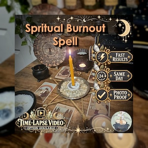 May include: A Spiritual Burnout Spell display featuring a yellow candle in a metal dish with herbs, surrounded by tarot cards, a wooden calendar wheel, a black cauldron, and text overlays including Fast Results, Same Day, and Photo Proof.