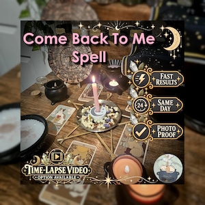 May include: A Come Back To Me Spell kit featuring a pink candle in a metal holder surrounded by dried herbs, tarot cards, a small black cauldron, and a wooden star-shaped frame. Text overlays include Fast Results, Same Day, and Photo Proof.