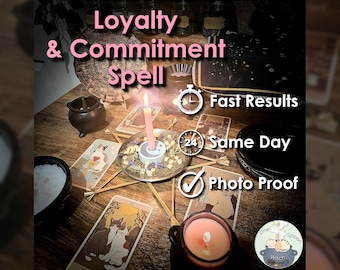 Loyalty and Commitment Spell - SAME DAY Casting for Trust, Communication, Connection, Relationship, & Friendship (Tarot w/ Spell Cast)