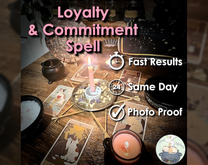 Loyalty and Commitment Spell - SAME DAY Casting for Trust, Communication, Connection, Relationship, & Friendship (Tarot w/ Spell Cast)