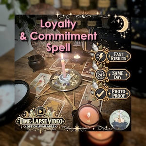 May include: A Loyalty & Commitment Spell setup featuring tarot cards, a small black cauldron, a lit pink candle in a metal dish with dried herbs, and text overlays including Fast Results, Same Day, Photo Proof, and Time-Lapse Video Option Available.