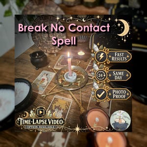 May include: A ritual setup featuring a pink candle in a metal dish with dried herbs, surrounded by tarot cards, a small black cauldron, and a wooden star. Text overlays include Break No Contact Spell, Fast Results, Same Day, Photo Proof, and Time-Lapse Video.