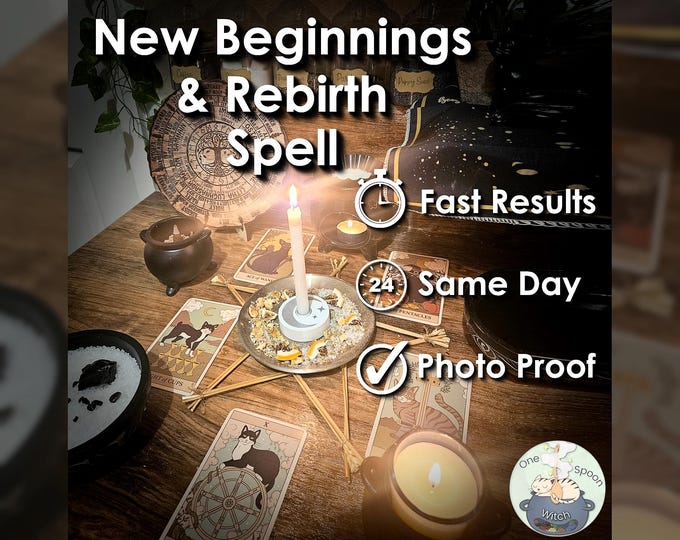 New Beginnings & Rebirth Spell - SAME DAY Casting for New Opportunities, Success, Clarity, Cleansing, and Blocks (Tarot w/ Spell Cast)