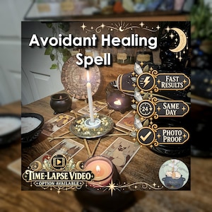 May include: A ritual setup featuring a white candle in a metal dish surrounded by dried herbs and tarot cards on a wooden surface. Text overlays include Avoidant Healing Spell, Fast Results, Same Day, Photo Proof, and Time-Lapse Video Option Available.