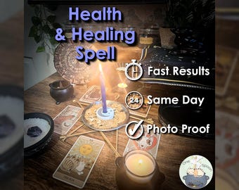 Health and Healing Spell - SAME DAY Casting for Cleansing, Peace, Energy, Protection, & Balance (Tarot w/ Spell Cast)
