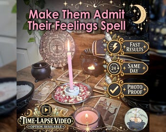Make Them Admit Their Feelings Spell - SAME DAY Casting for Honest Feelings, Confession, Emotional Openness, Communication, Vulnerability