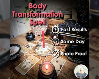 Body Transformation Spell - SAME DAY Casting for Success, Self-Love, Motivation, Confidence, & Weight Changes (Tarot w/ Spell Cast)