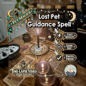 May include: A ritual setup for a Lost Pet Guidance Spell featuring a black candle on a plate, surrounded by tarot cards, a small cauldron, and wooden sticks. Text overlays include Pet Magick, Fast Results, Same Day, Photo Proof, and Time-Lapse Video.