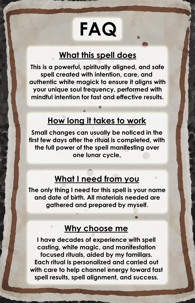 May include: An FAQ sheet with a parchment-like background and a dark border. The text includes information about a spell, its effects, duration, requirements, and the experience of the spellcaster. The title "FAQ" is at the top.