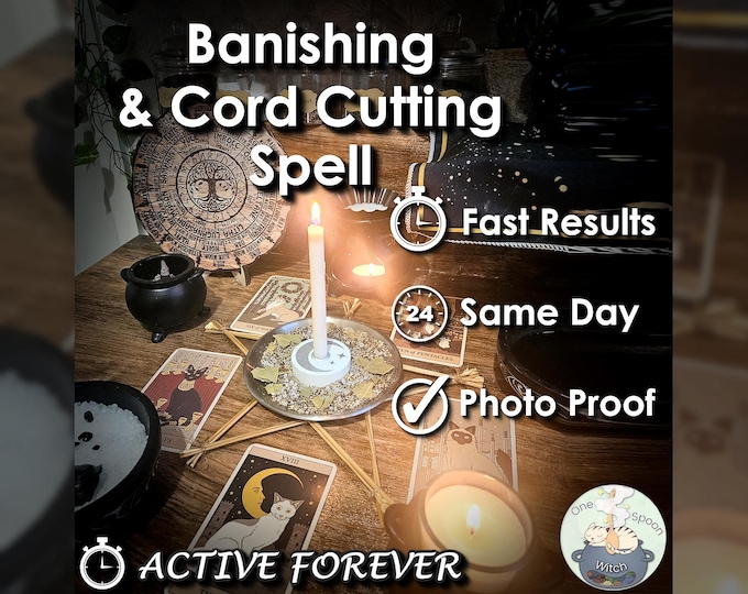 Banishing and Cord Cutting Spell - SAME DAY Casting for Safety, Protection, & Shielding [Active Forever] (Tarot w/ Spell Cast)