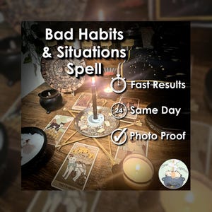 Bad Habits and Situations Spell - SAME DAY Casting for Cleansing, Courage, Strength, Shielding, & Protection (Tarot w/ Spell Cast)