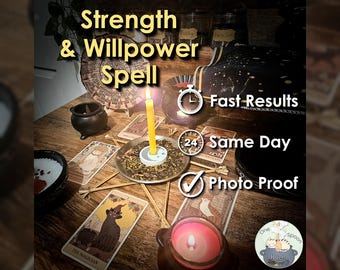Strength and Willpower Spell - SAME DAY Casting for Confidence, Power, Resilience, Courage, & Motivation (Tarot w/ Spell Cast)
