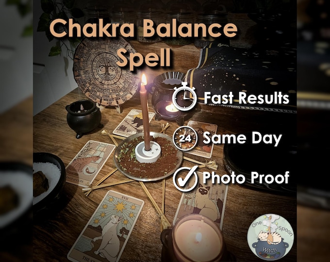 Chakra Balance & Energy Spell - SAMEDAY Casting for Peace, Cleansing, Grounding (Tarot w/ Spell Cast)