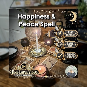 May include: A ritual setup featuring a white candle in a metal dish with herbs, surrounded by tarot cards, a small black cauldron, and a wooden calendar. Text overlays include Happiness & Peace Spell, Fast Results, Same Day, Photo Proof, and Time-Lapse Video.