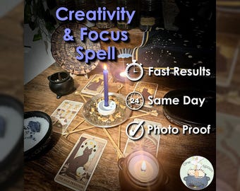 Creativity and Focus Spell - SAME DAY Casting for Motivation, Emotional Energy, Grounding, Clarity, & Balance (Tarot w/ Spell Cast)