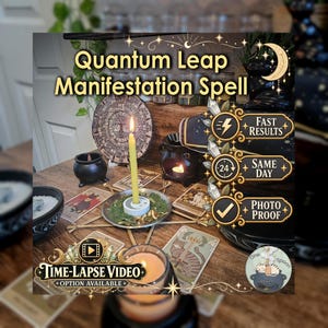 May include: A yellow candle stands in a metal dish with herbs, surrounded by tarot cards, a black cauldron, and a wooden calendar wheel. Text overlays include Quantum Leap Manifestation Spell, Fast Results, Same Day, Photo Proof, and Time-Lapse Video.