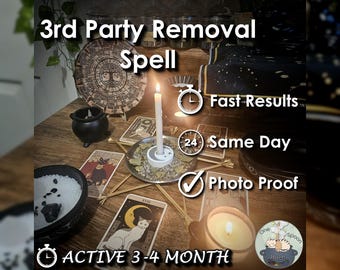 3rd Party Removal Spell - SAME DAY Casting for Purification, Cleansing, Cord Cutting [Active 3-4 Month] (Tarot w/ Spell Cast)
