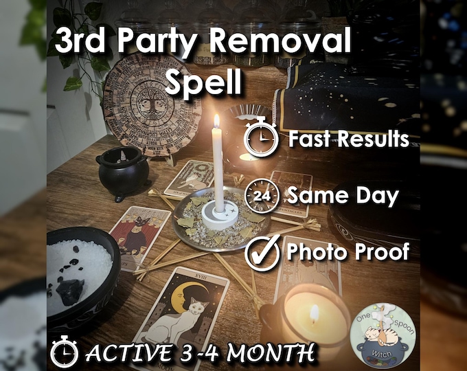 3rd Party Removal Spell - SAME DAY Casting for Purification, Cleansing, Cord Cutting [Active 3-4 Month] (Tarot w/ Spell Cast)