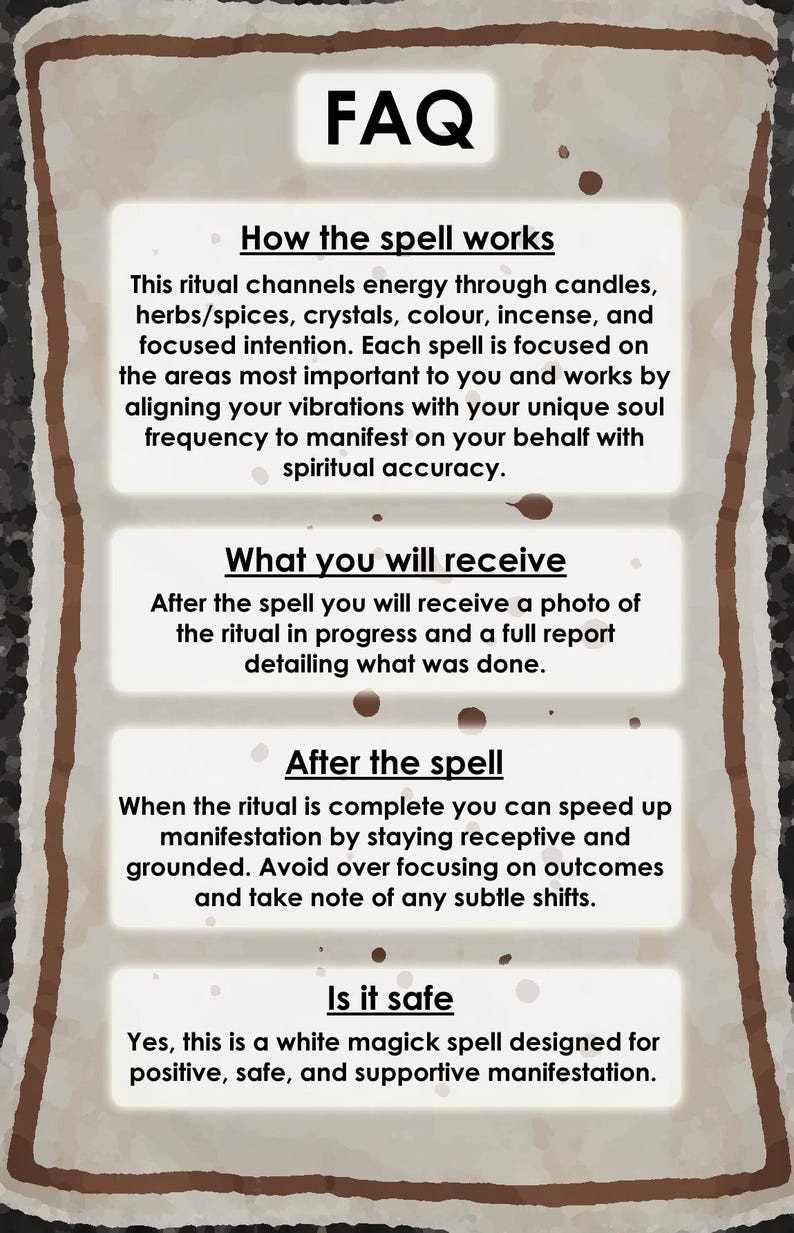 May include: An FAQ document with a brown border and a textured background. The document contains information about how a spell works, what you will receive, what happens after the spell, and if it is safe.