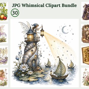 May include: A whimsical clipart bundle featuring watercolor illustrations of fairies, a lighthouse, boats, and other fantasy elements. The images are in soft pastel colors with a dreamy aesthetic. The text "JPG Whimsical Clipart Bundle" is at the top.