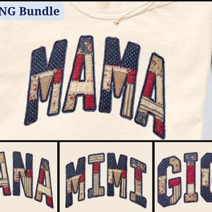 May include: Cream-colored sweatshirt with the word "MAMA" appliquéd across the chest in a patchwork design of red, blue, and tan fabrics. Below are the words "NANA", "MIMI", and "GIGI" in a similar style.