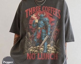 Three Coffees No Lunch T-Shirt, Comfort Colors Funny Tee, Dark Humor Sarcastic Graphic Unisex Shirt, Coffee Warrior Gift, Work Top