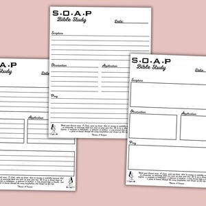May include: Three white S.O.A.P Bible Study sheets with black text. Each sheet has sections for Scripture, Observation, Application, and Pray. The top of each sheet has the word "Date:" and a line to write on.