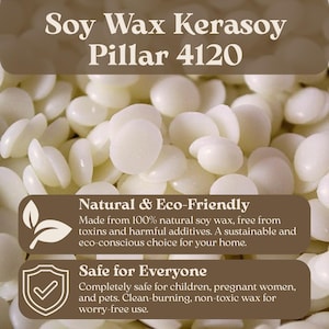 May include: A collection of small, off-white soy wax pellets labeled Soy Wax Kerasoy Pillar 4120. The text highlights that the wax is natural, eco-friendly, and safe for everyone, including children, pregnant women, and pets for clean burning.