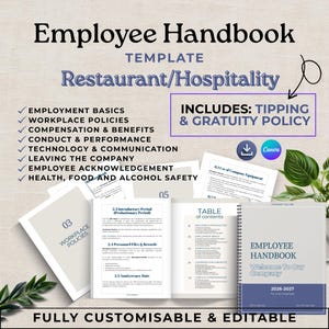 May include: An employee handbook template for the restaurant and hospitality industry. The handbook includes sections on employment basics, workplace policies, compensation, and health and safety. The cover reads "Employee Handbook Welcome To Our Company".