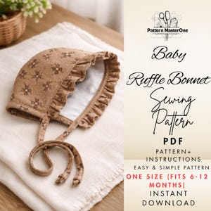 May include: A brown baby ruffle bonnet with a floral pattern and ruffled edges, lying on a white cloth. The bonnet has tie strings. Text on the right reads "Baby Ruffle Bonnet Sewing Pattern" and "One Size (Fits 6-12 Months)".