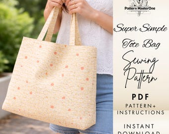 Super Simple Tote Bag Sewing Pattern PDF, Beginner Friendly Easy Tote Bag, Step by Step Instructions, Handbag Sewing, Instant Download