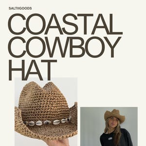 May include: A brown woven straw cowboy hat featuring a band of white cowrie shells. The text on the image reads SALTIIGOODS, COASTAL COWBOY HAT, and PATTERN CREATED BY SUMMER DENZLER. The hat is shown in a close-up view and worn by a person.