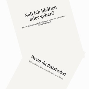 May include: Two off-white pages with German text. The top page reads "Soll ich bleiben oder gehen?" and the bottom page reads "Wenn du feststeckst". The pages are angled against a white background.