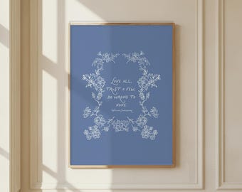 William Shakespeare Quote Print | Love All, Trust A Few | Book lover gift | Printable Wall Art