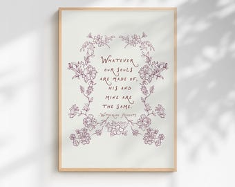 Wuthering Heights Quote Print – Book- Movie quote - Vintage Floral Literary Art (Digital Download)
