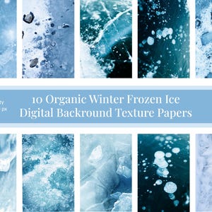 May include: Ten digital background texture papers showcasing organic winter frozen ice. The images display shades of blue and white, with textures of ice formations and bubbles. The text reads "10 Organic Winter Frozen Ice Digital Backround Texture Papers."