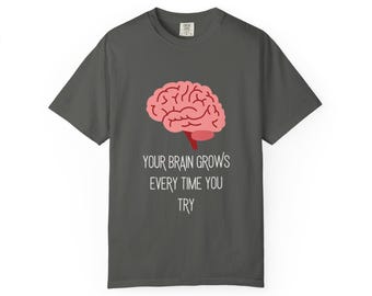 Dein Gehirn wächst mit jedem Versuch – T-Shirt für Sprachtherapeuten, T-Shirt für Wachstumsdenken, T-Shirt zur Neuroplastizität, Geschenk für Logopäden