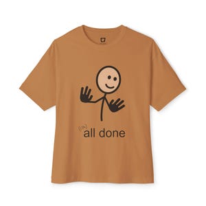 I'm All Done AAC Tee Augmentative Communication Shirt