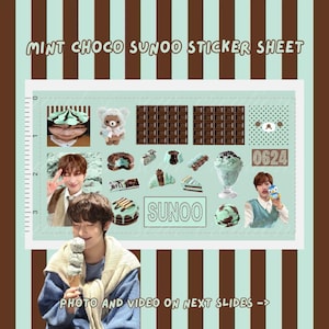 May include: A sticker sheet titled MINT CHOCO SUNOO STICKER SHEET featuring various illustrations including chocolate bars, mint-colored desserts, a bear character, and photographs of a person. The sheet includes a ruler on the left side.