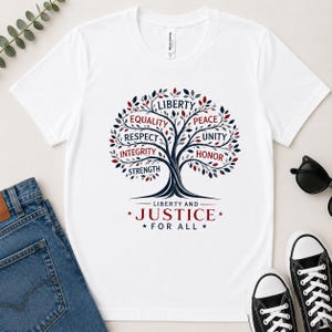 Justice For All Tree Tee, American Values Shirt, Freedom Liberty Unity Tee, Patriotic Tree of Values Shirt, USA Pride Shirt, Patriotic Gift