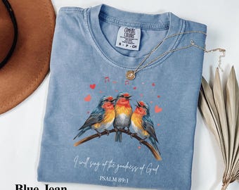 I Will Sing Of The Goodness Of God Comfort Colors® Christian Shirt, Psalm 89:1 Bible Verse Tee, Worship Gift For Women Faith