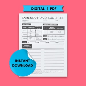 May include: A white Care Staff Daily Log Sheet with sections for ADL tasks, bathroom routines, and vital signs. The sheet includes the text "DIGITAL | PDF" and a blue sticker that says "INSTANT DOWNLOAD".