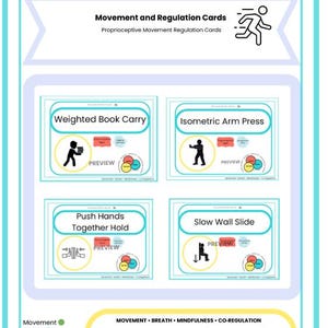 May include: A teal and white card set titled "Empower Mindful Moves" with the text "Movement and Regulation Cards." The cards feature illustrations of exercises like "Weighted Book Carry" and "Isometric Arm Press." The bottom of the card reads "Movement, Breath, Mindfulness, Nervous System."