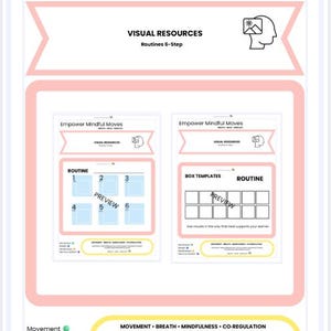 May include: A pink and white poster titled "Empower Mindful Moves" with the text "Visual Resources" and "Routines 6-Step." The poster includes diagrams and the words "Movement, Breath, Mindfulness, Co-Regulation."