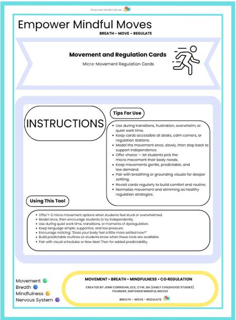 May include: An educational card in teal and white, titled "Empower Mindful Moves", providing instructions for movement and regulation. The card features tips for use and a section on using the tool, with text and bullet points. It's designed to aid transitions and quiet time.