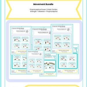 May include: A collection of white movement cards with teal and yellow accents, labelled "Empower Mindful Moves." The cards display exercise illustrations and text including "Movement Bundle" and "Proprioceptive Power 3 Pack Combo."