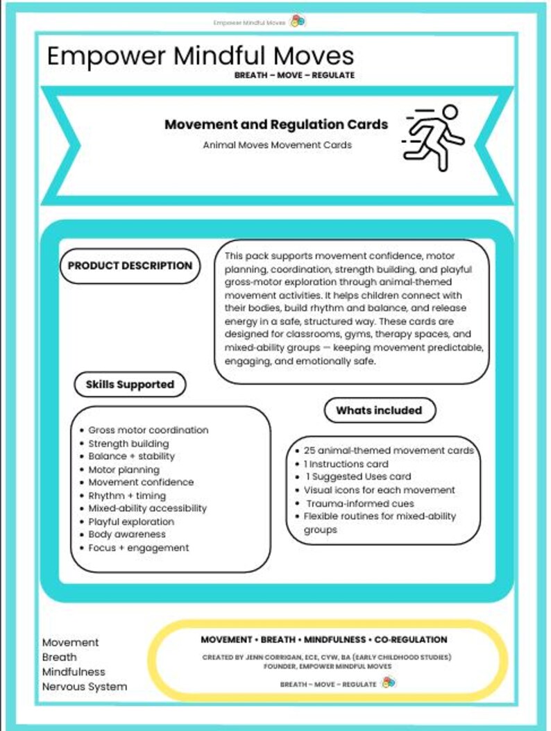 May include: A teal and white educational card set titled "Empower Mindful Moves" with the text "Movement and Regulation Cards." The cards support movement confidence and motor planning. Includes 25 animal-themed movement cards and instructions.