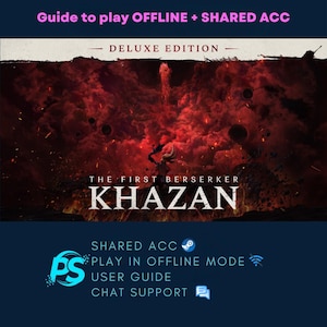 Puede incluir: Imagen promocional del videojuego "The First Berserker: Khazan". La imagen presenta un fondo rojo y negro ardiente con el título del juego en letras blancas grandes. El texto en la parte superior dice "Guide to play OFFLINE + SHARED ACC". El texto adicional incluye "DELUXE EDITION".
